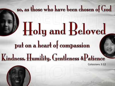 Colossians 3:12 Chosen Of God Holy And Beloved (white)